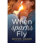 When Sparks Fly: An absolutely addictive lesbian romance novel - Paperback