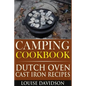 Camping Cookbook: Dutch Oven Cast Iron Recipes - Paperback