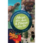 Here We Are & There We Go: Teaching & Traveling with Kids in Tow - Paperback