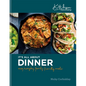 It's All about Dinner: Easy, Everyday, Family-Friendly Meal - Hardcover