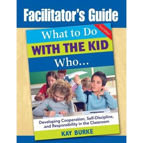 Facilitator's Guide to What to Do With the Kid Who... - Paperback