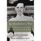 Joe Rochefort's War: The Odyssey of the Codebreaker Who Outwitted Yamamoto at Midway - Paperback