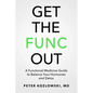 Get the Func Out: A Functional Medicine Guide to Balance Your Hormones and Detox - Paperback