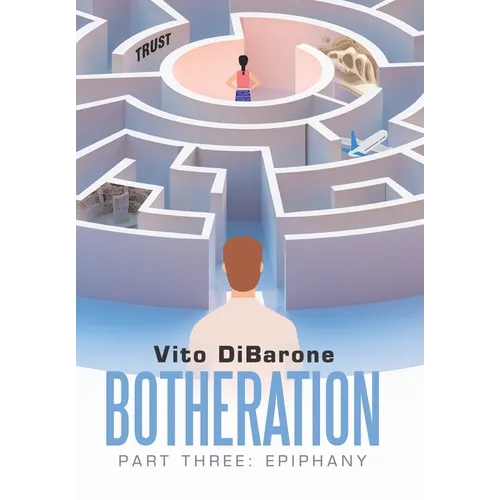 Botheration: Part Three: Epiphany - Hardcover