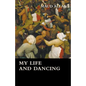 My Life and Dancing - Paperback