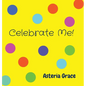 Celebrate Me! - Hardcover