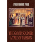 The Good Soldier: A Tale of Passion - Paperback