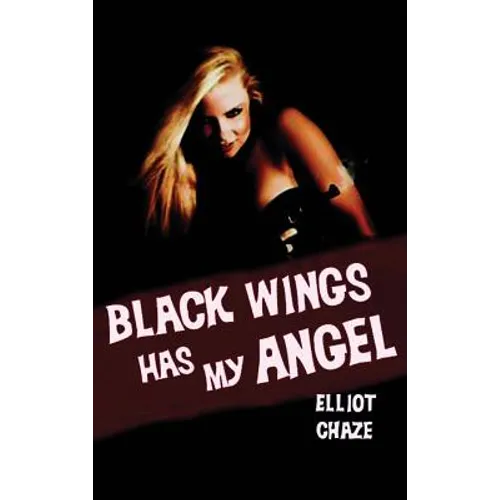 Black Wings Has My Angel - Hardcover