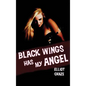 Black Wings Has My Angel - Hardcover