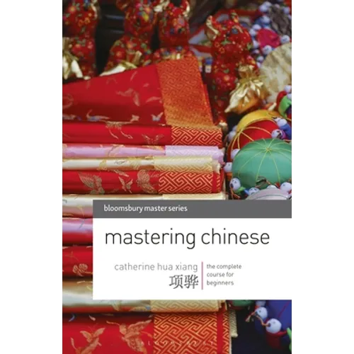 Mastering Chinese: The complete course for beginners - Paperback