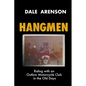 Hangmen: Riding With an Outlaw Motorcycle Club in the Old Days - Paperback