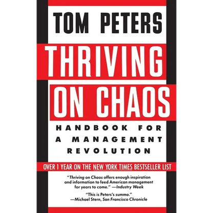 Thriving on Chaos: Handbook for a Management Revolution - Paperback