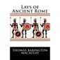 Lays of Ancient Rome - Paperback