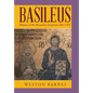 Basileus: History of the Byzantine Emperors 284-1453 - Hardcover