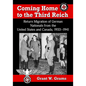 Coming Home to the Third Reich: Return Migration of German Nationals from the United States and Canada, 1933-1941 - Paperback
