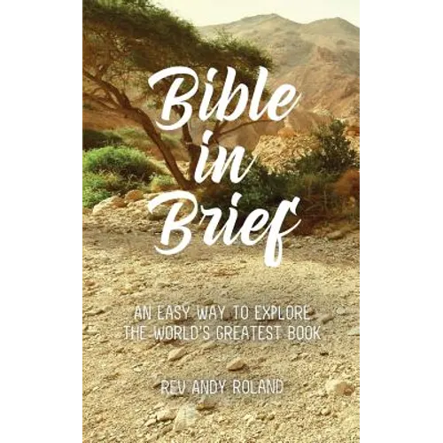 Bible in Brief: An easy way to enjoy the greatest book ever written - Paperback