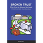 Broken Trust - When Cries For Help Are Not Heard: A Stroke Survival Guide - Every Minute Counts - Paperback
