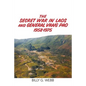 The Secret War in Laos and General Vang Pao 1958-1975 - Paperback
