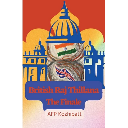 British Raj Thillana: The Finale - Paperback