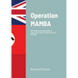 Operation MAMBA: SOE, NKVD and the deterioration in Anglo-Soviet relations during the Second World War - Paperback