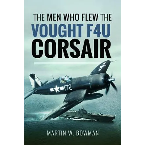 Men Who Flew Vought F4u Corsair - Hardcover