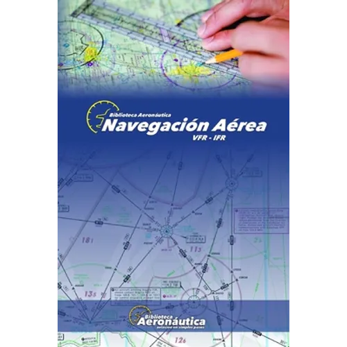 Navegación Aérea: Vfr - Ifr - Paperback