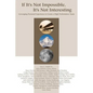 If It's Not Impossible, It's Not Interesting - Hardcover