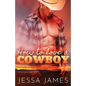 How to Love a Cowboy: Large Print - Paperback