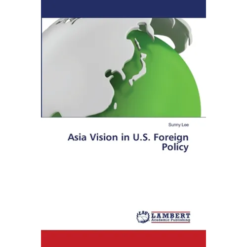 Asia Vision in U.S. Foreign Policy - Paperback