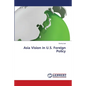 Asia Vision in U.S. Foreign Policy - Paperback