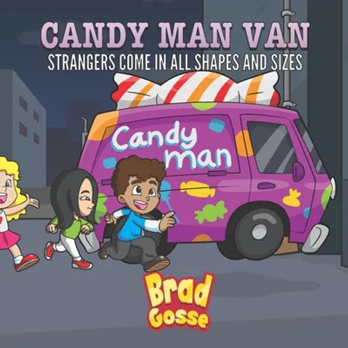 Candy Man Van: Strangers Come In All Shapes and Sizes - Paperback