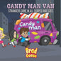 Candy Man Van: Strangers Come In All Shapes and Sizes - Paperback