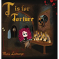 T is for Torture - Hardcover
