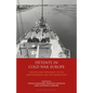 Détente in Cold War Europe: Politics and Diplomacy in the Mediterranean and the Middle East - Paperback