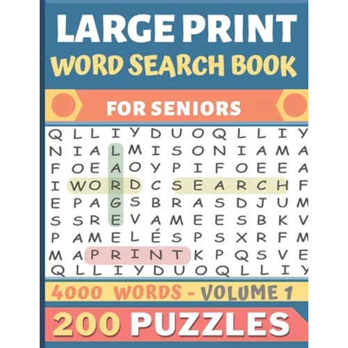 Large Print Word Search Book: Over 200 puzzles for seniors in Large print - 20 words per page to search - 4000 words - Volume 1 - Paperback