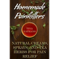 Homemade Painkillers: Natural Creams, Sprays, and Tea Herbs for Pain Relief: (Healthy Healing, Natural Healing) - Paperback