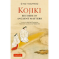 Kojiki: Fully Revised Edition: Records of Ancient Matters (Revised and with a New Foreword) - Paperback