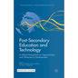 Post-Secondary Education and Technology: A Global Perspective on Opportunities and Obstacles to Development - Paperback