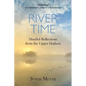 River Time: Mindful Reflections from the Upper Hudson - Paperback