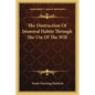 The Destruction Of Immoral Habits Through The Use Of The Will - Paperback