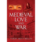 Medieval Love and War - Paperback