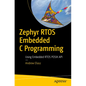 Zephyr Rtos Embedded C Programming: Using Embedded Rtos POSIX API - Paperback