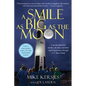 A Smile as Big as the Moon: A Special Education Teacher, His Class, and Their Inspiring Journey Through U.S. Space Camp - Paperback