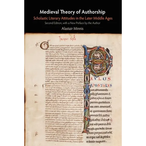 Medieval Theory of Authorship: Scholastic Literary Attitudes in the Later Middle Ages - Paperback
