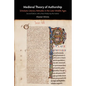 Medieval Theory of Authorship: Scholastic Literary Attitudes in the Later Middle Ages - Paperback