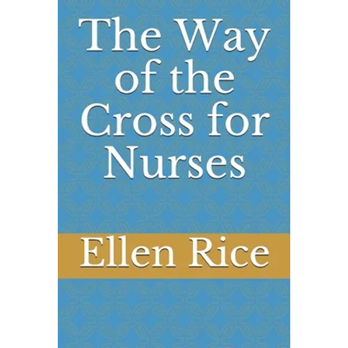 The Way of the Cross for Nurses - Paperback