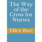 The Way of the Cross for Nurses - Paperback
