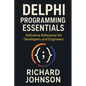 Delphi Programming Essentials: Definitive Reference for Developers and Engineers - Paperback