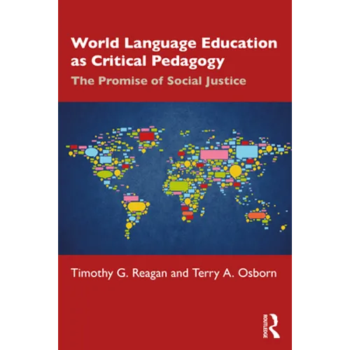 World Language Education as Critical Pedagogy: The Promise of Social Justice - Paperback