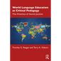 World Language Education as Critical Pedagogy: The Promise of Social Justice - Paperback